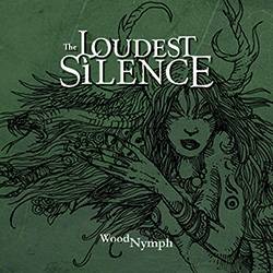 The Loudest Silence : Wood Nymph